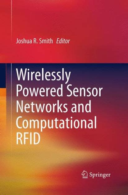 wirelessly powered sensor networks and computational rfid|Wirelessly Powered Sensor Networks .